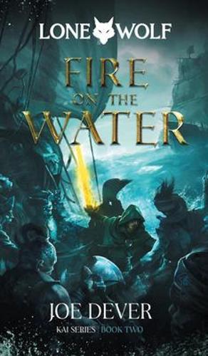 Lone Wolf 2 Fire On The Water - by Joe Dever - Paperback