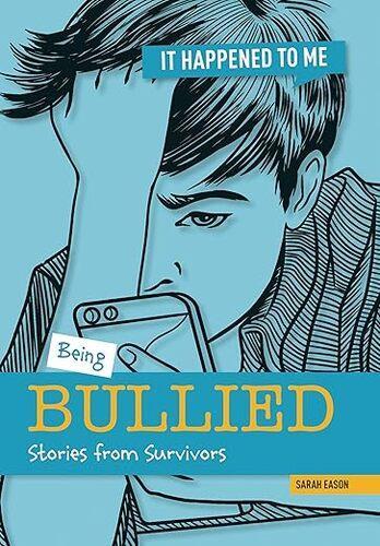 Being Bullied - by Sarah Eason - Paperback