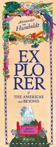Alexander von Humboldt Explorer of teh Americas and Beyond - Children's Book