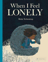 When I Feel Lonely - Children's Book - by Britta Teckentrup - Hardcover