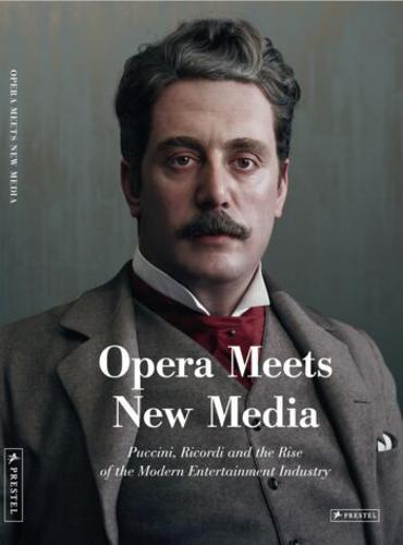 Opera Meets New Media - by Gabriele Dotto - Hardcover