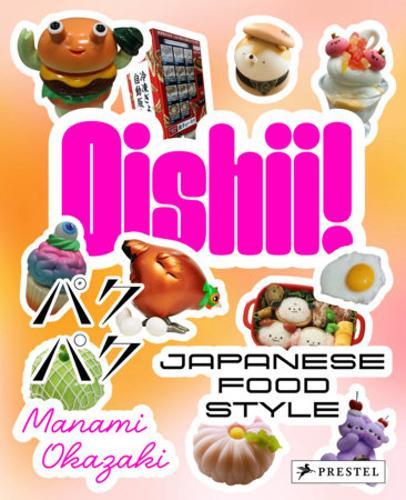 Oishii Japanese Food Style - by Manami Okazaki - Paperback