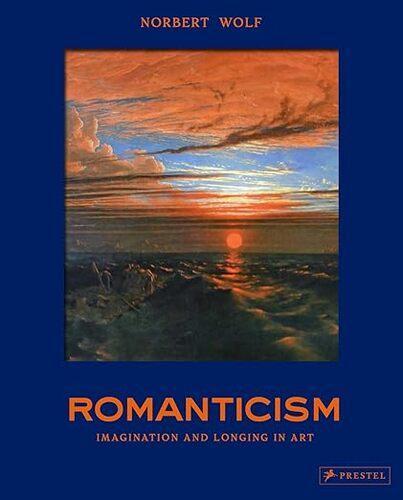 Romanticism - by Norbert Wolf - Hardcover