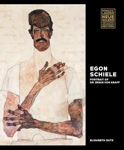Egon Schiele Portrait of Dr Erwin Von Graff - by Elisabeth Dutz - Hardcover