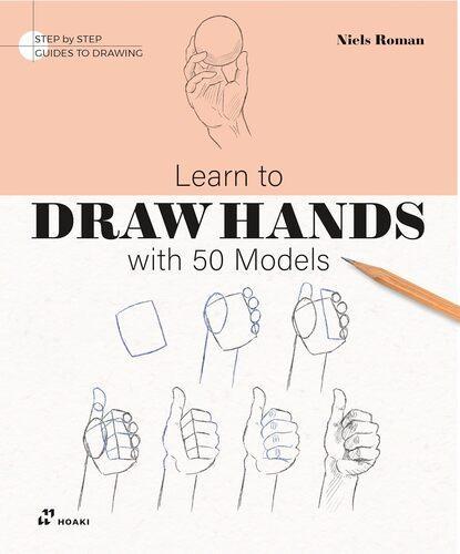 Learn to Draw Hands With 50 Models - by Niels Roman - Paperback