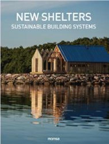 New Shelters : Sustainable Building Systems - Hardcover