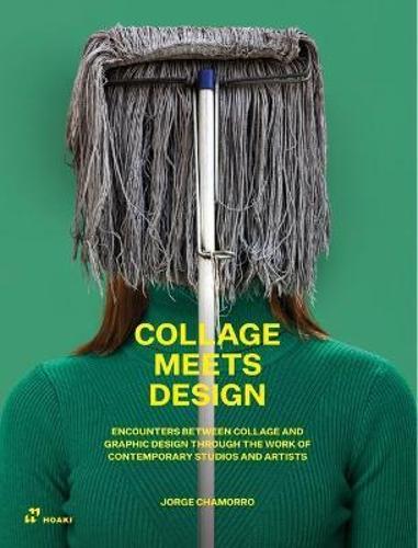 Collage Meets Design - Art Book - by Jorge Chamorra - Hardcover