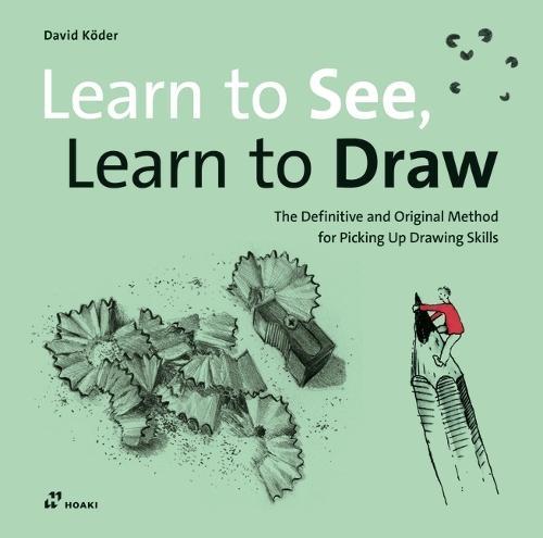 Learn to See Learn to Draw - by David Koder - Paperback