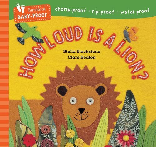 Barefoot Baby Proof How Loud Is A Lion - Baby Book - by Stella Blackstone