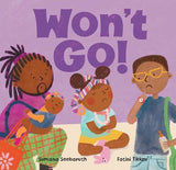 Wont Go - Children's Board Book - by Sumana Seeboruth