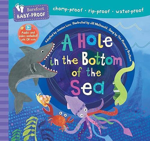 Barefoot Baby Proof A Hole in the Bottom of the Sea - Paperback