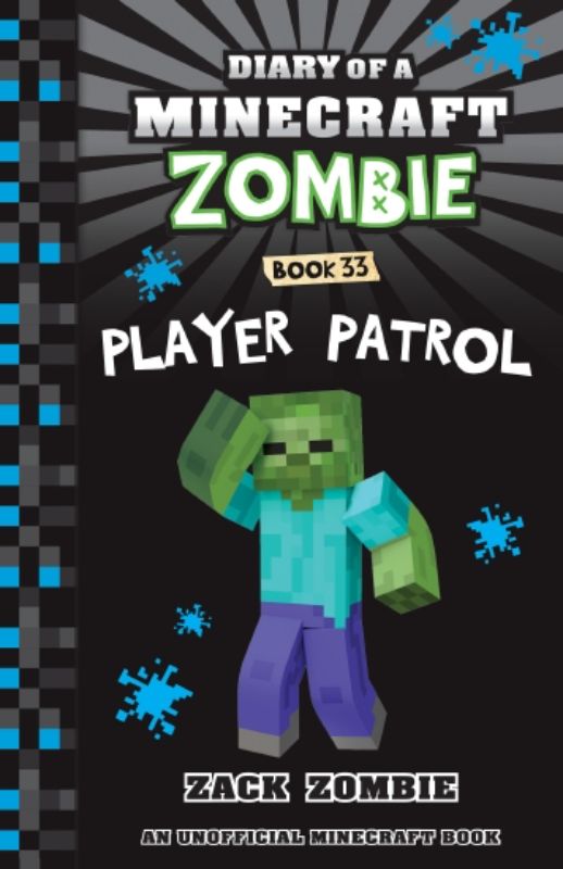 "Cover of 'Player Patrol', Diary of a Minecraft Zombie #33, featuring Zack Zombie amidst a thrilling Minecraft adventure."