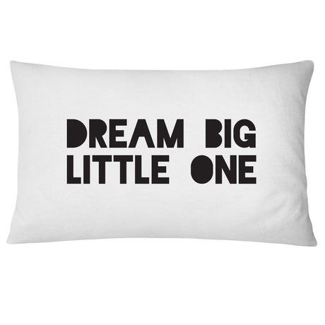 Whimsical white pillowcase with "Dream Big Little One" message, crafted from soft 100% premium cotton for kids' comfort.