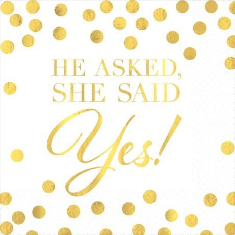 Elegant foil hot-stamped "He Asked" beverage napkins, 25cm x 25cm, perfect for weddings and special celebrations. Pack of 16.