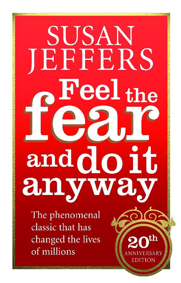 "Cover of 'Feel The Fear And Do It Anyway' by Susan Jeffers, a self-help classic for overcoming anxiety and embracing life."