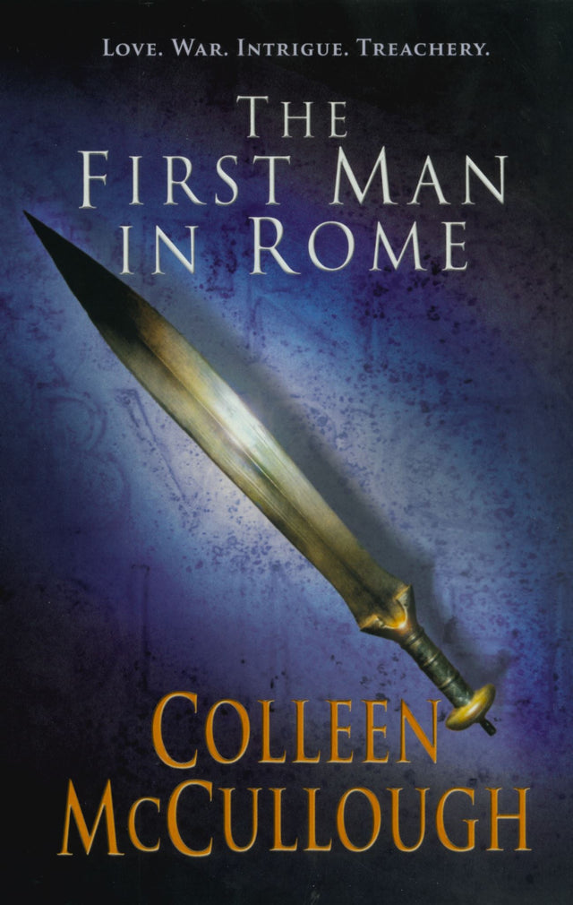 Cover of "First Man In Rome," a historical fiction novel exploring ambition and rivalry in ancient Rome's powerful empire.