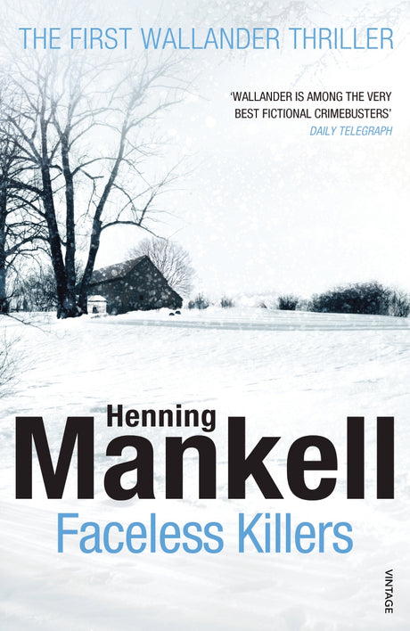 Cover of "Faceless Killers," a gripping thriller featuring Inspector Wallander battling crime and societal issues in winter Sweden.