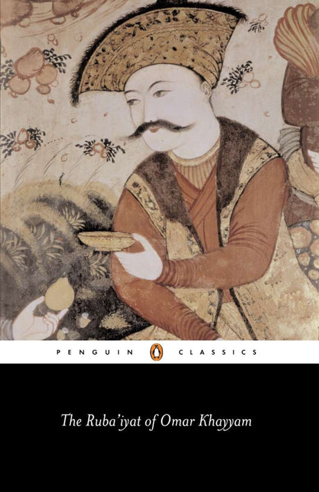 Trade paperback edition of *The Ruba'iyat of Omar Khayyam*, featuring profound Persian poetry on love and life's impermanence.