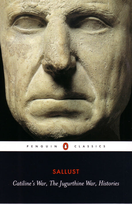 Trade paperback of Sallust's 'Catiline's War, The Jugurthine War, Histories' detailing Rome's political intrigue and military campaigns.