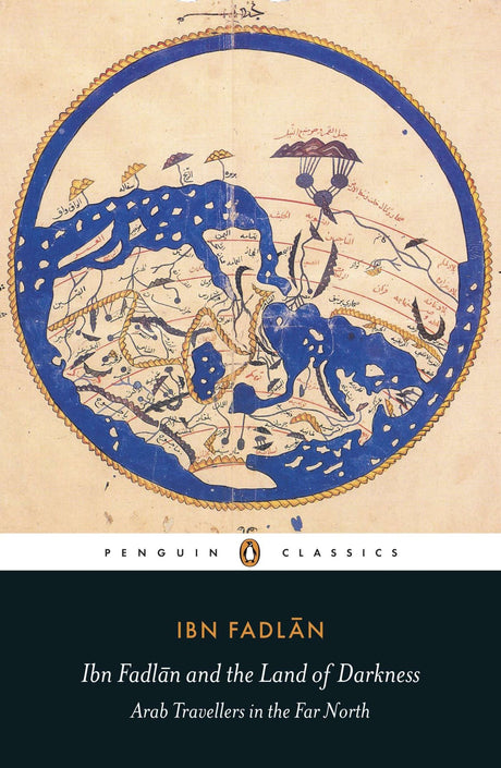 Cover of "Ibn Fadlan And The Land Of Darkness," a trade paperback exploring Viking customs through Ibn Fadlan's 922 AD observations.