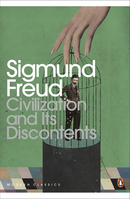 Cover of "Civilization & Its Discontents" by Freud, exploring the conflict between individual happiness and societal expectations.