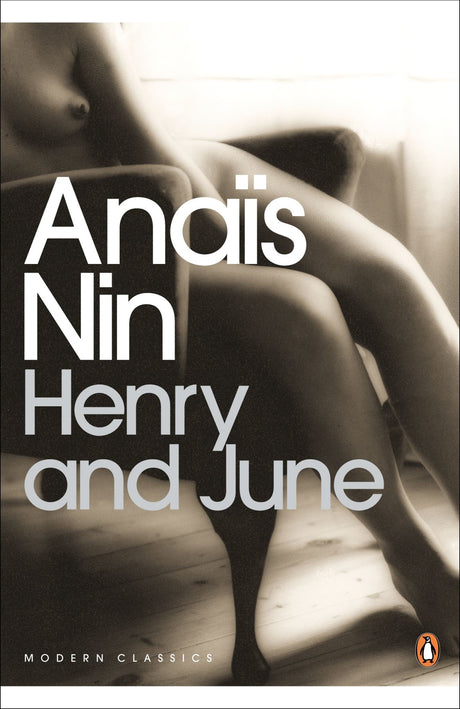 Cover of 'Henry and June,' a memoir detailing June Miller's emotional awakening and love for Henry Miller in 1930s Paris.