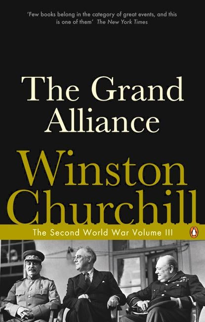 Winston Churchill's The Grand Alliance, a six-volume WWII history, captures pivotal events of 1941 in insightful narrative.