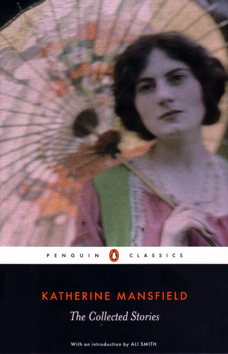 Katherine Mansfield's "The Collected Stories," a 800-page paperback of profound short narratives and unfinished works.