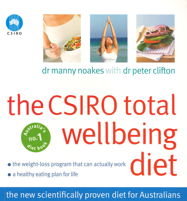 A comprehensive guide to the CSIRO Total Wellbeing Diet, featuring recipes and meal plans for sustainable weight loss and health.