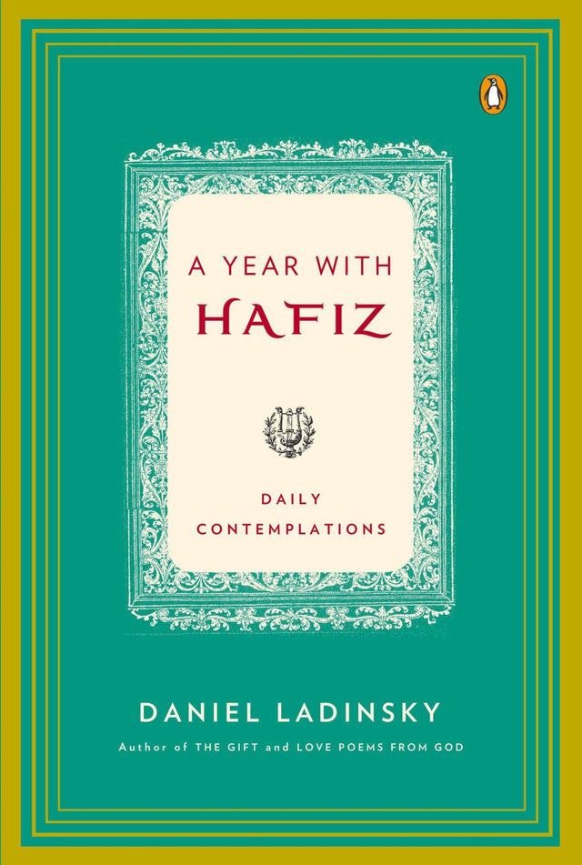 A Year with Hafiz: Daily Contemplations - 365 enchanting poems by Hafiz, inspiring spiritual growth and joy.