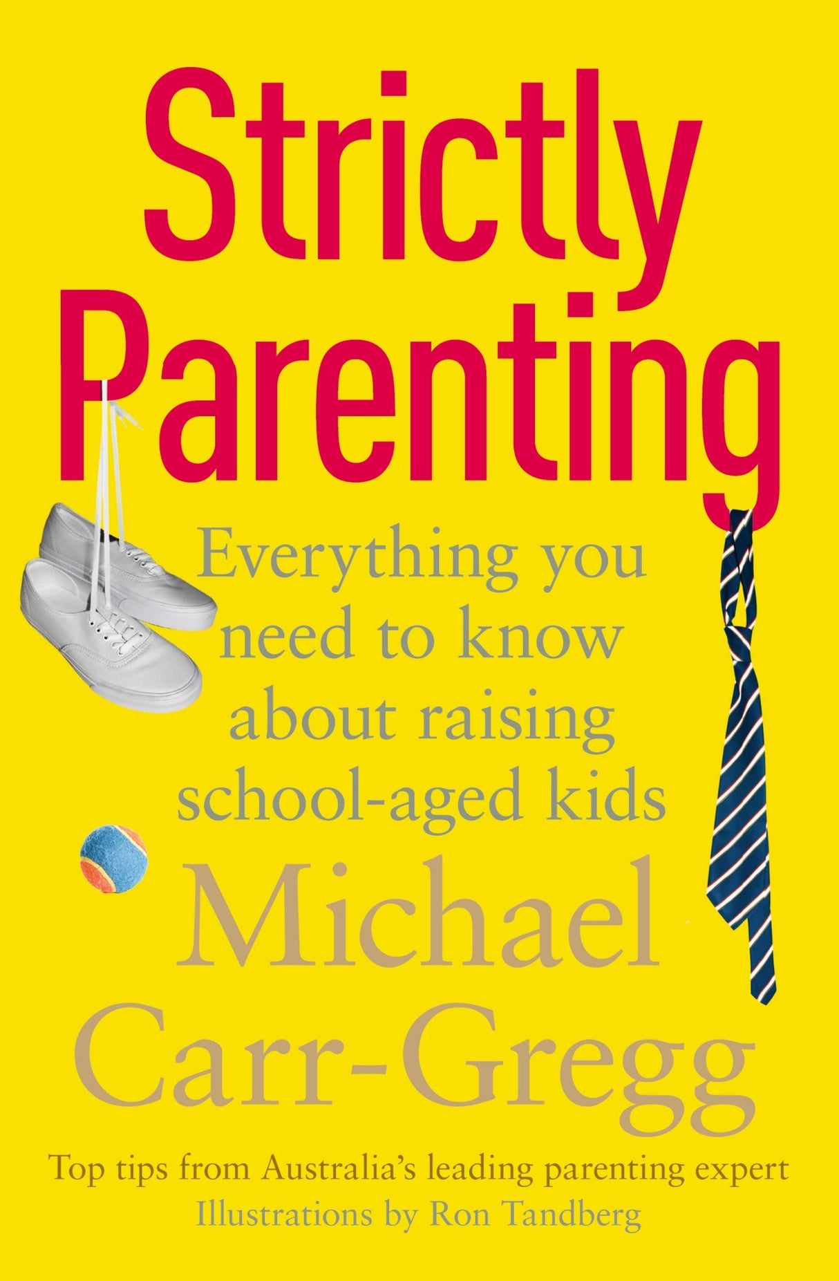 A comprehensive parenting guide by Michael Carr-Gregg for raising school-aged children with effective strategies and insights.