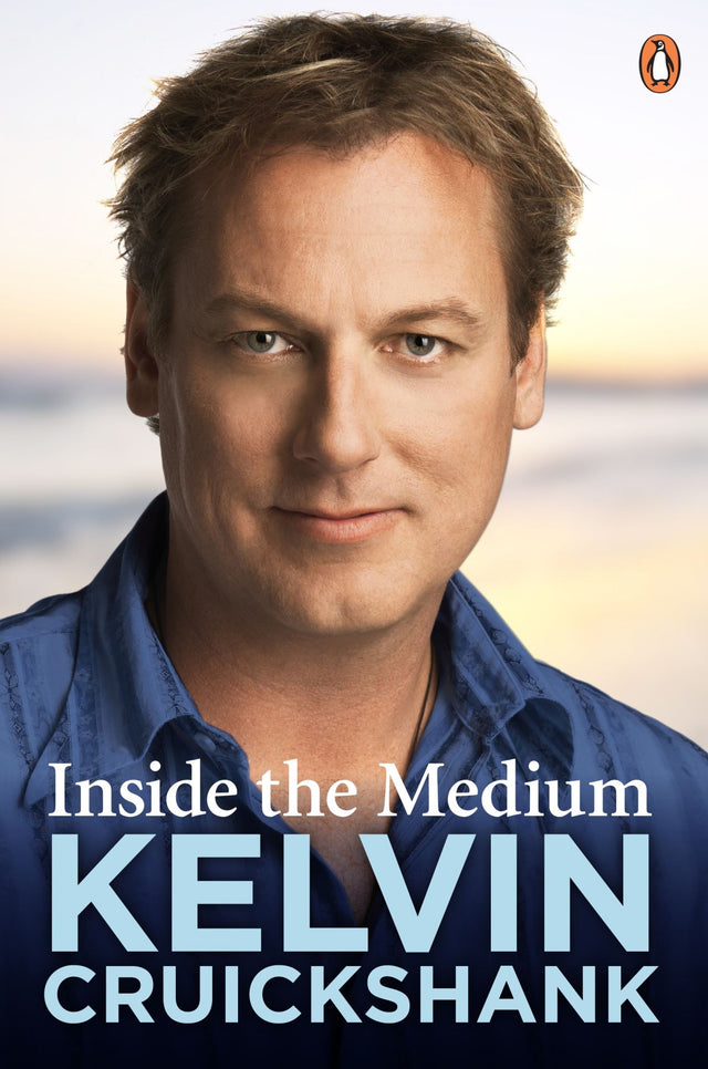 Cover of "Inside the Medium" by Kelvin Cruickshank, a trade paperback exploring the life of a psychic medium.