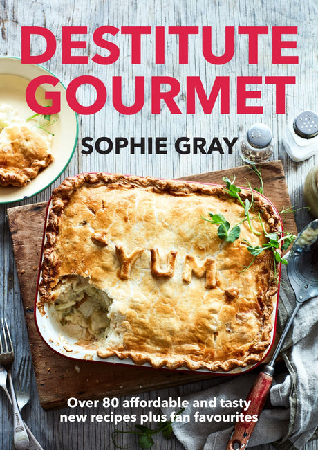 A budget-friendly cookbook by Sophie Gray featuring over 100 easy, nutritious recipes for families on tight budgets.