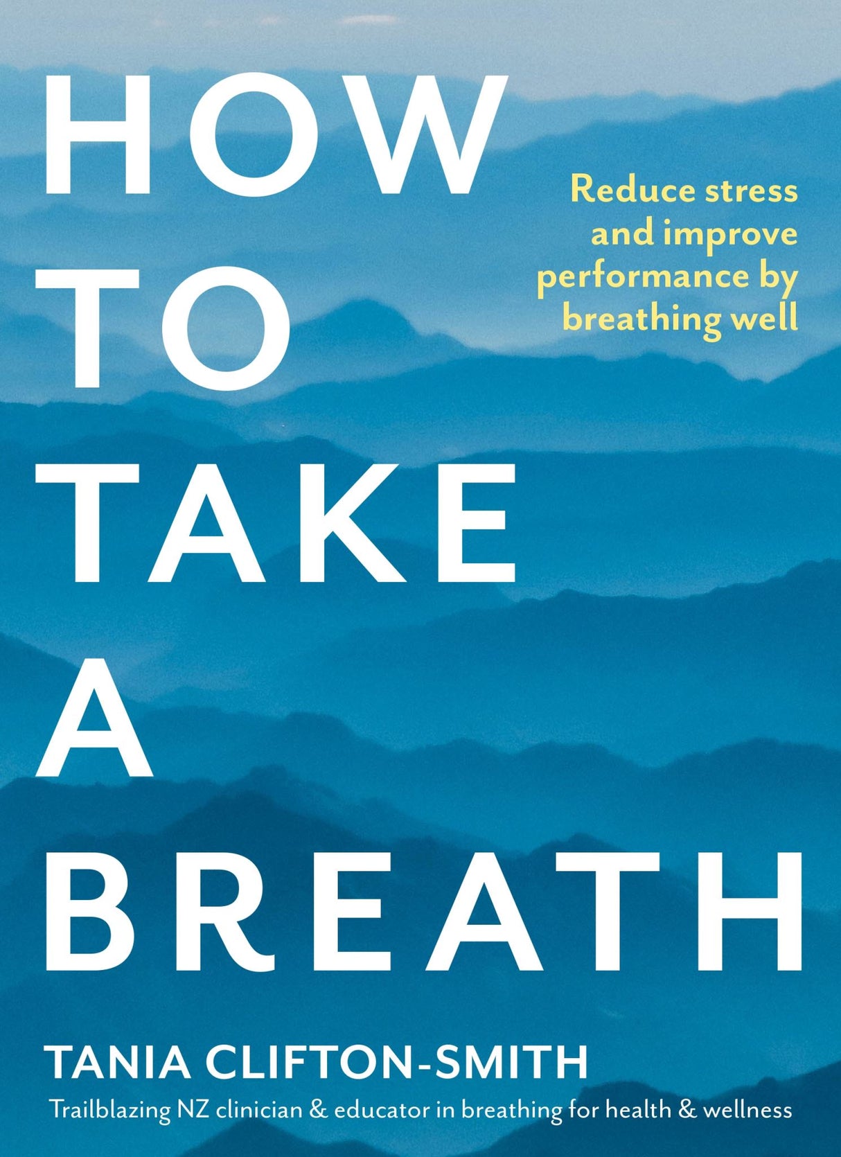 Cover of 'How to Take a Breath', a guide by Tania Clifton-Smith on mastering the art of effective breathing for better well-being.