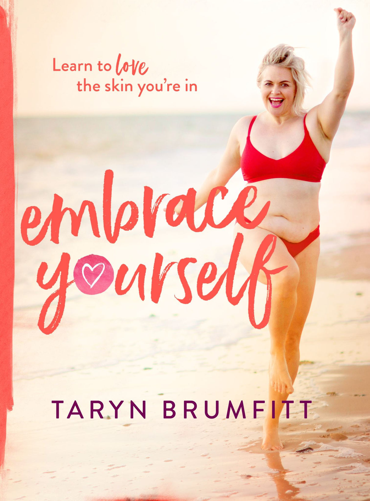 Book cover of "Embrace Yourself" by Taryn Brumfitt, promoting self-love and body positivity for women.