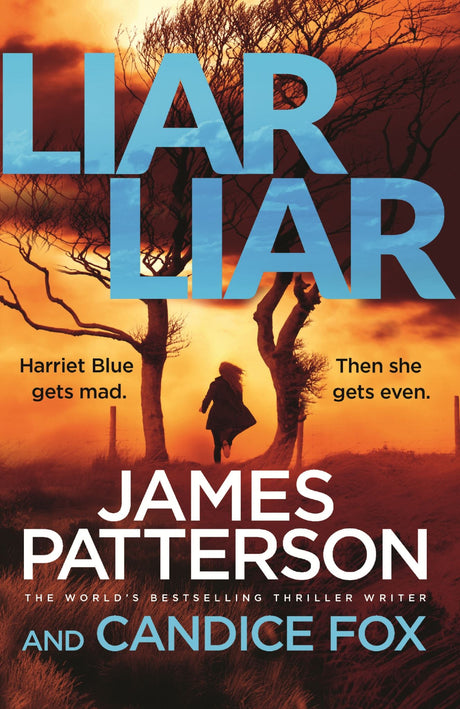 Cover of 'Liar Liar' by James Patterson, featuring detective Harriet Blue on a revenge-driven quest against a serial killer.
