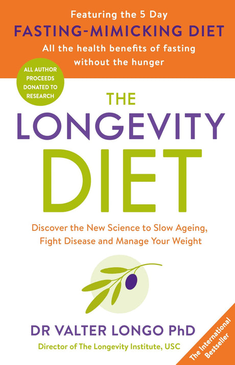 Cover of "The Longevity Diet" by Valter Longo, showcasing vibrant, healthy food imagery promoting a long and healthy life.