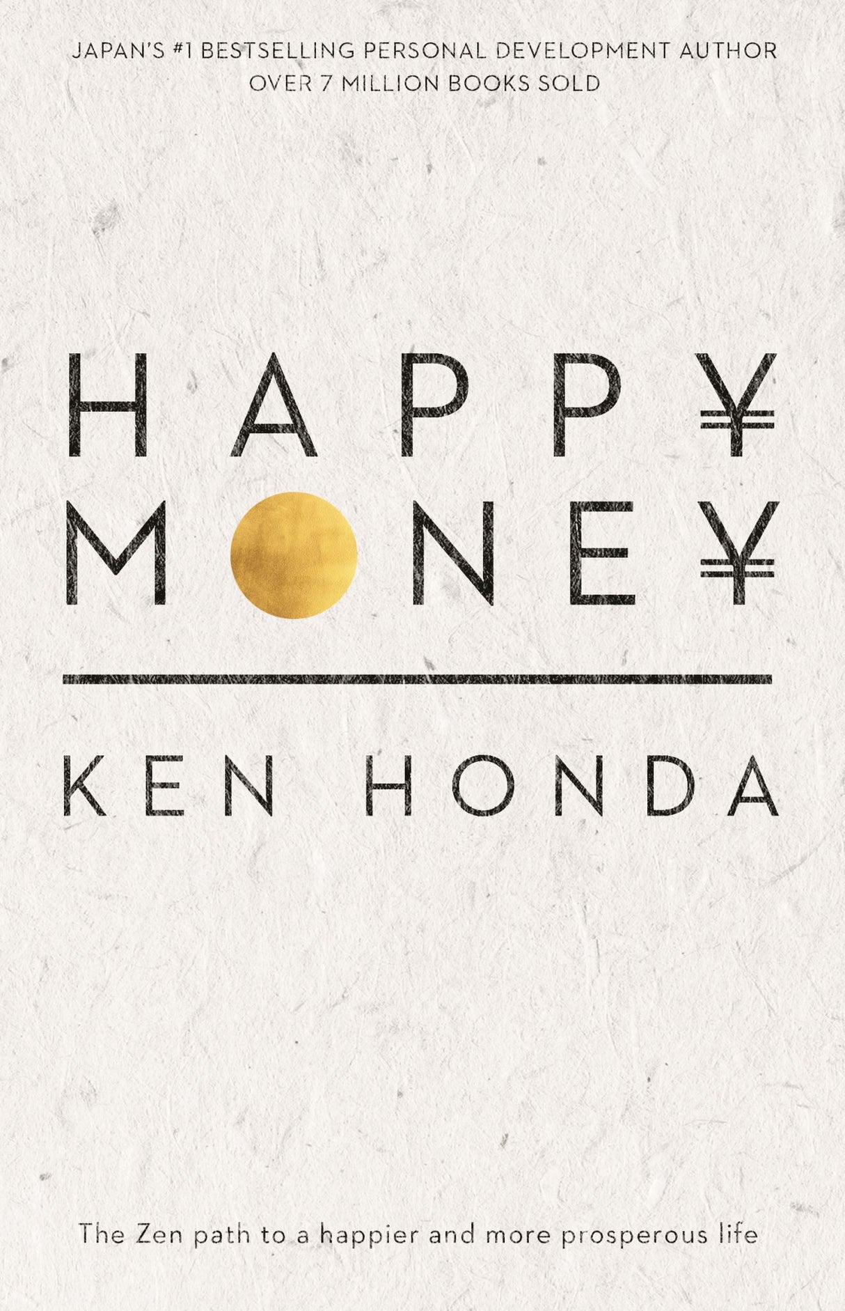 Transformative book by Ken Honda on money management, blending Zen philosophy for financial peace and happiness.