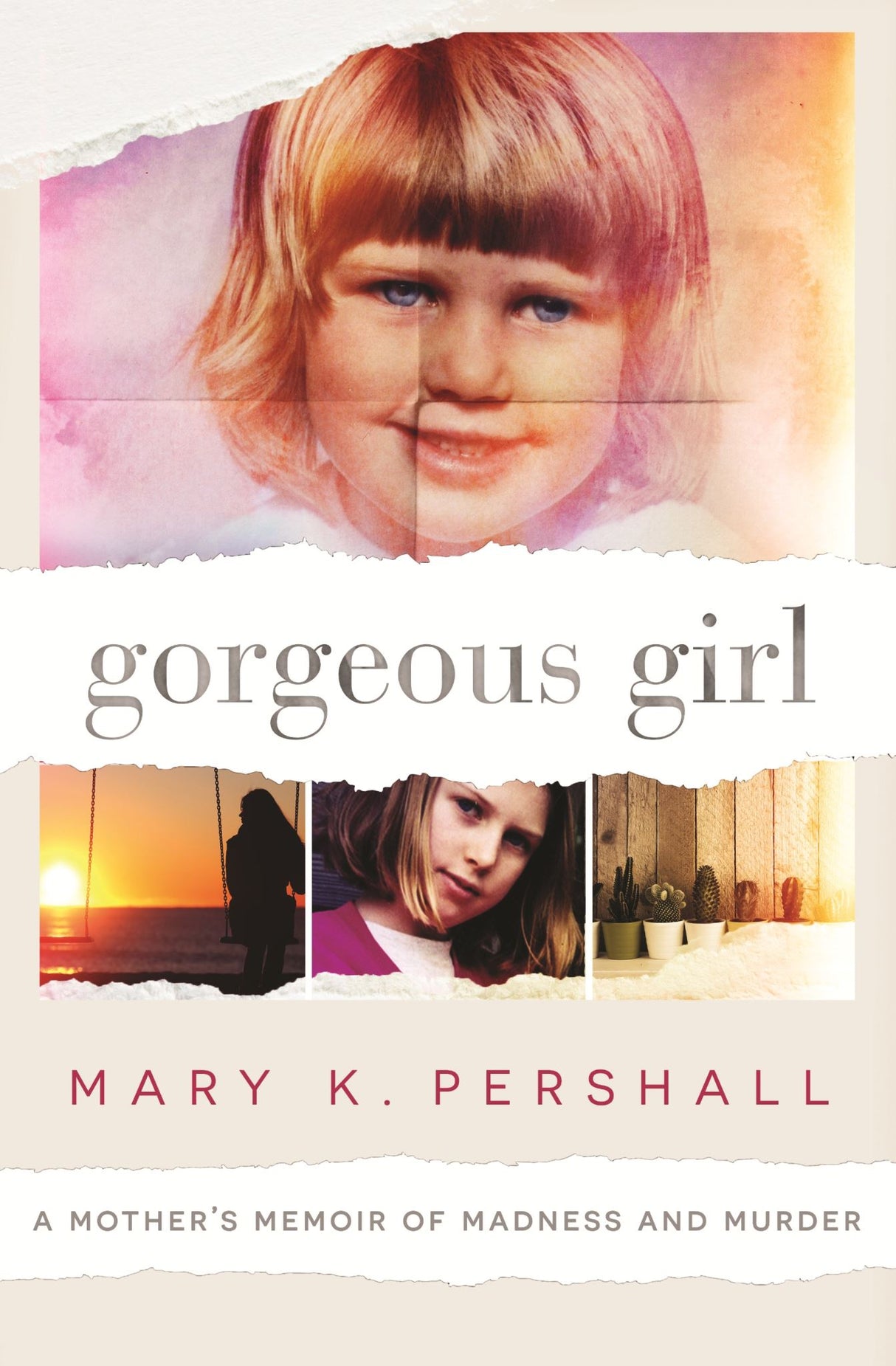 Cover of "Gorgeous Girl," a memoir by Mary K. Pershall about love, loss, and mental health struggles.