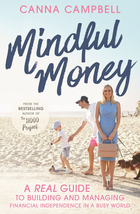 Transformative guide 'Mindful Money' by Canna Campbell offers practical financial strategies blended with mindfulness for financial independence.