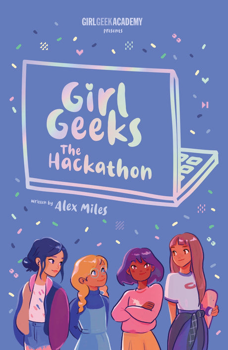 Cover of 'Girl Geeks 1: The Hackathon', featuring Hamsa and themes of empowerment in tech and coding for young readers.