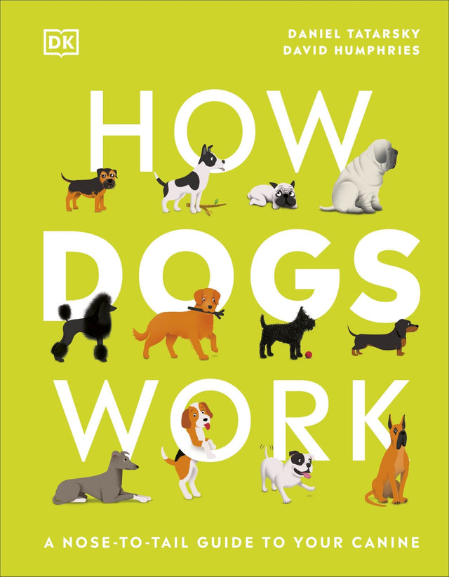 Illustrated guide "How Dogs Work" explores dog behavior, breeds, and body language for better owner-pet connections.