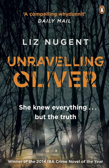 B-format paperback of 'Unravelling Oliver,' a psychological thriller exploring dark domestic secrets and moral reckoning.