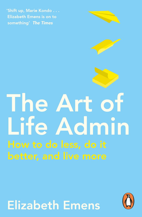 Cover of "The Art of Life Admin," a practical guide to organizing daily tasks and reducing stress effectively.