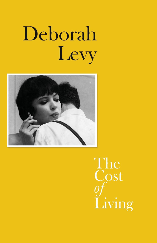 A brand new paperback memoir by Deborah Levy exploring modern womanhood and the price of freedom, published by Penguin UK.