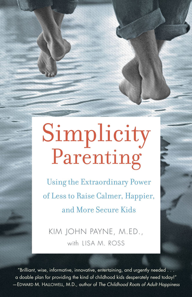 Cover of *Simplicity Parenting* by Kim John Payne, a guide for nurturing children amidst modern life's chaos.