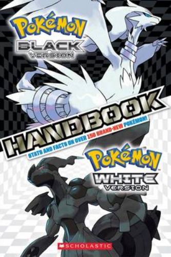 "Pokemon Black & White Handbook showcasing new region Pokémon, stats, and exclusive details about Reshiram and Zekrom."