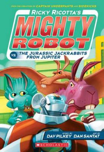 Cover of "Ricky Ricotta's Mighty Robot vs the Jurassic Jackrabbits from Jupiter" featuring vibrant illustrations of Ricky and his robot.