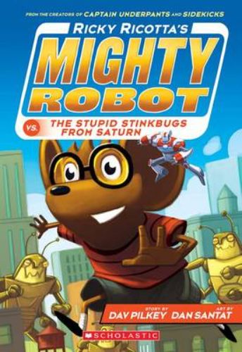 Colorful cover of "Ricky Ricotta's Mighty Robot vs the Stupid Stinkbugs from Saturn," featuring Ricky and his robot on an adventure.