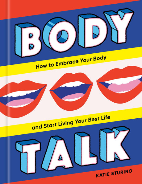 Interactive guide 'Body Talk' by Katie Sturino promotes self-love and body positivity with illustrations and empowering prompts.